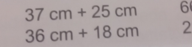 37cm+25cm
6
36cm+18cm
2