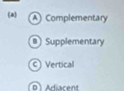 (a) Complementary
Supplementary
c) Vertical
0 Adiacent