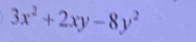 3x^2+2xy-8y^2