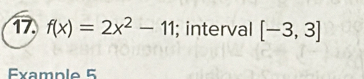 f(x)=2x^2-11; interval [-3,3]
Example 5