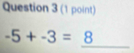 -5+-3=8