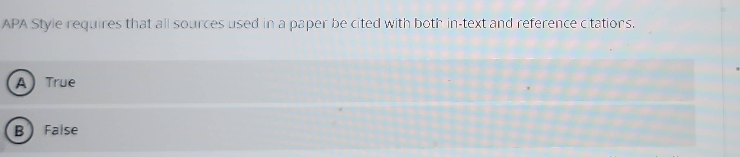 Solved: APA Style requires that all sources used in a paper be cited ...