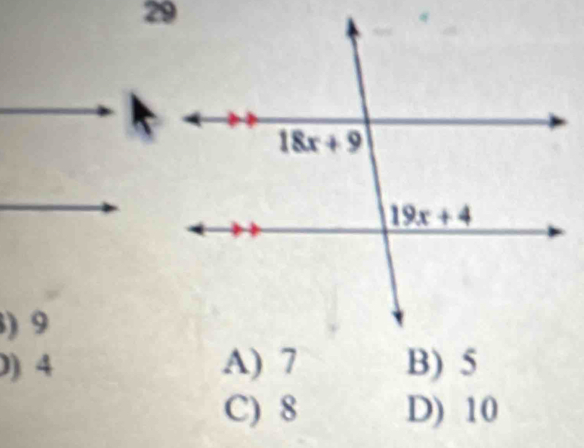 ) 9
0) 4 A) 7 B) 5
C) 8 D) 10