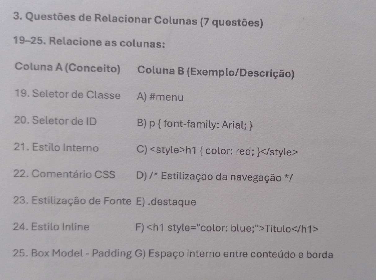 Resolvido:Questões de Relacionar Colunas (7 questões) 19-25. Relacione ...