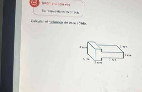 a Inténtelo otra vez 
Su respuesta es incorrecta. 
Calcular el volumen de este sólido.