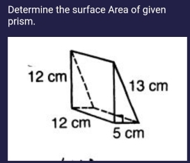 Determine the surface Area of given 
prism.