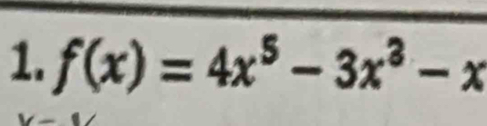 f(x)=4x^5-3x^3-x