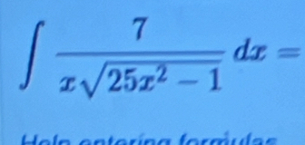 ∈t  7/xsqrt(25x^2-1) dx=