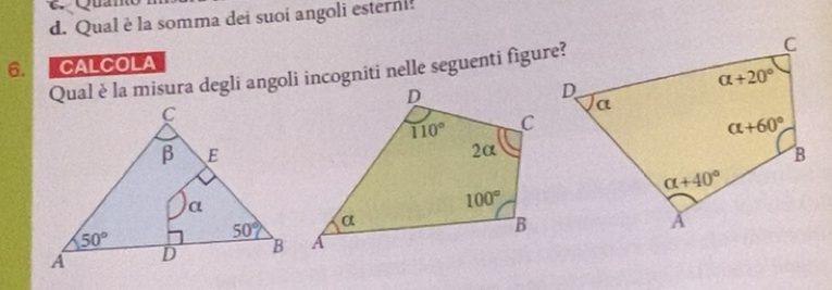 Risolto:Qual è la somma dei suoi angoli esterni! 6. CALCOLA Qual è la ...