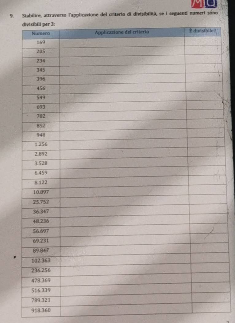 Stabílire, attraverso l'applicazione del criterio di divisibilità, se i seguenti numerí sono
918.360