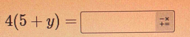 4(5+y)=□ (_+)^(*)