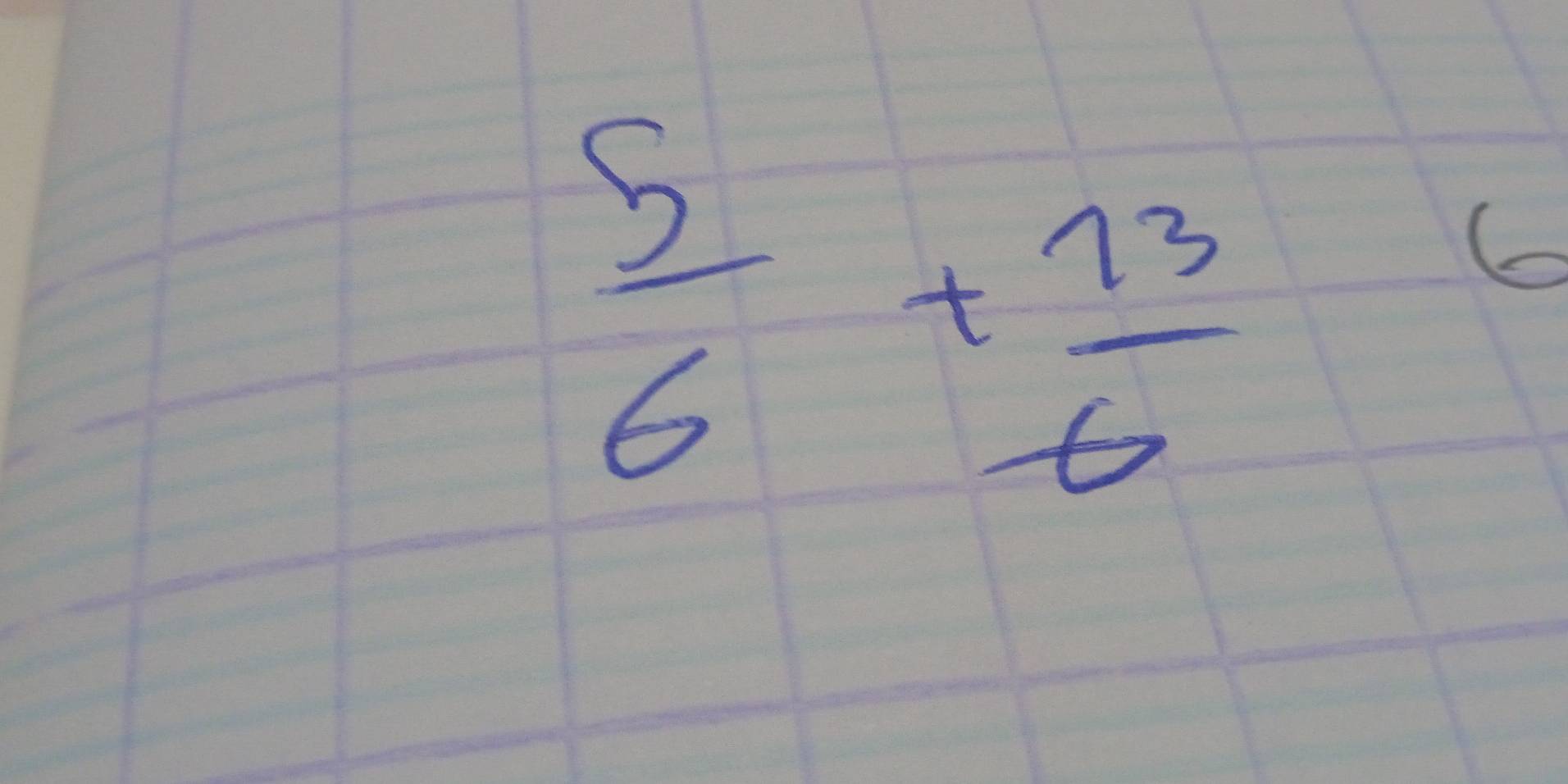  5/6 + 13/6 