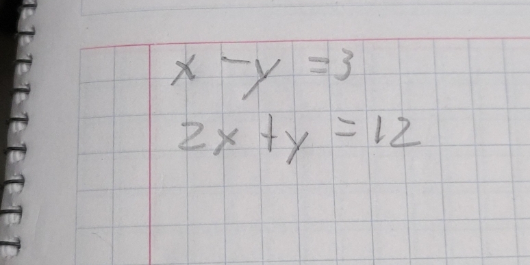 x-y=3
2x+y=12