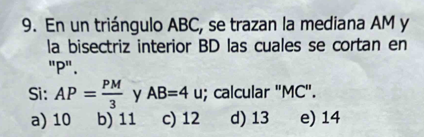 Resuelto:En un triángulo ABC, se trazan la mediana AM y la bisectriz ...