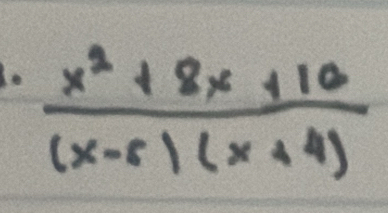  (x^2+8x+10)/(x-5)(x+4) 