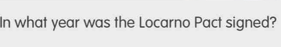 In what year was the Locarno Pact signed?