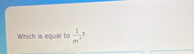 Which is equal to  1/m^2 