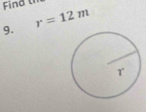 Find th
r=12m
9.