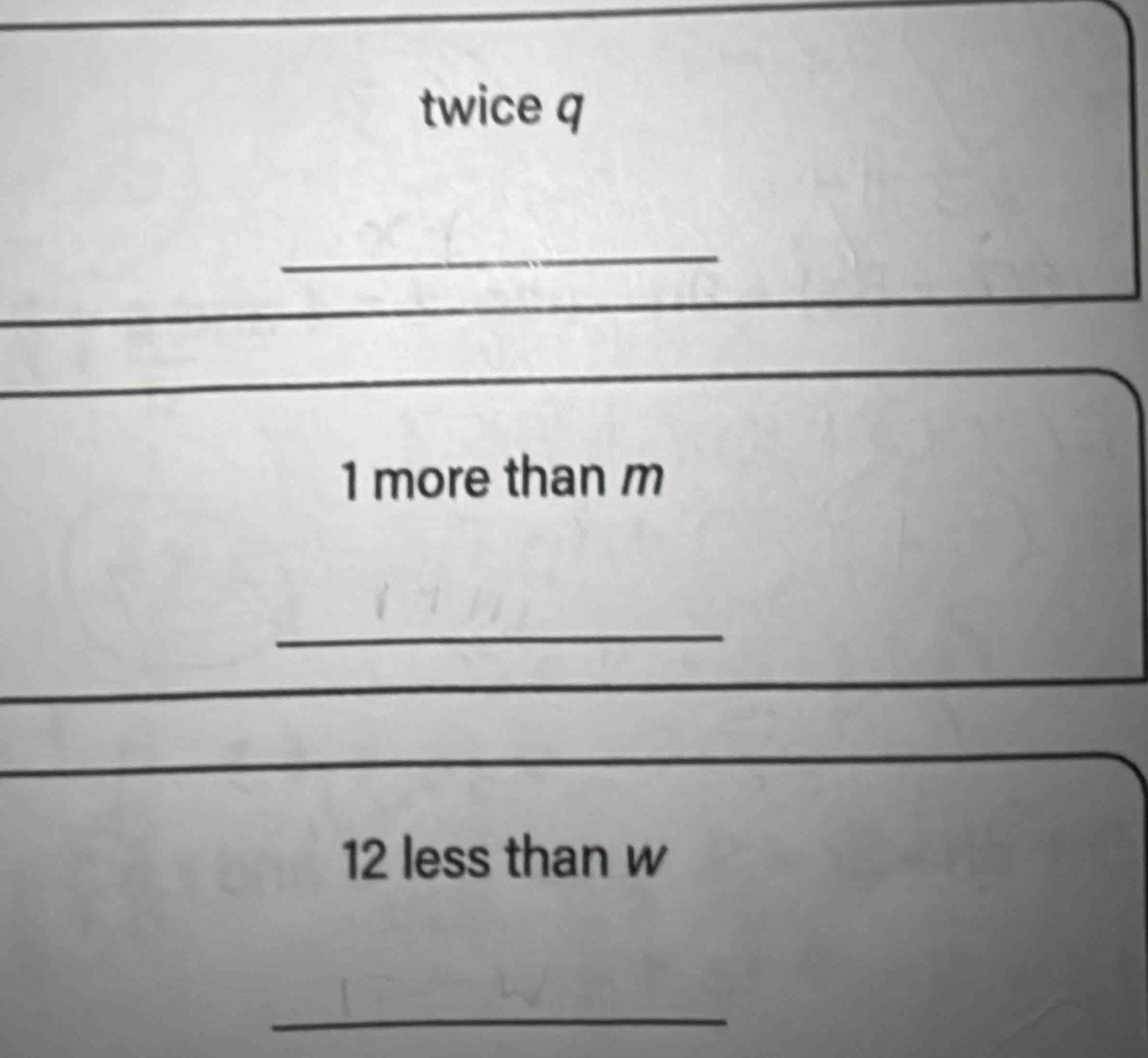 twice q
_
1 more than m
_
12 less than w
_