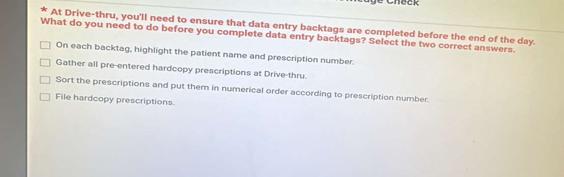 Solved: Check * At Drive-thru, you'll need to ensure that data entry ...