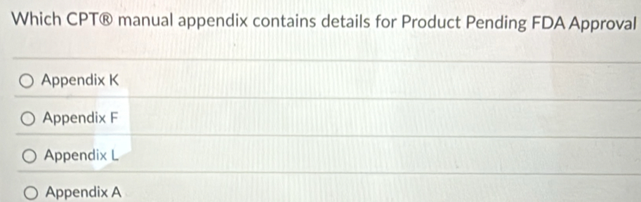 Solved: Which CPT® manual appendix contains details for Product Pending ...