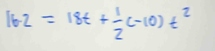 162=18t+ 1/2 (-10)t^2