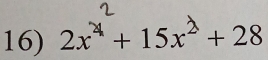 2xª + 15x² + 28