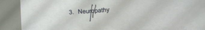 Neuropathy