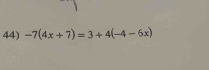 -7(4x+7)=3+4(-4-6x)