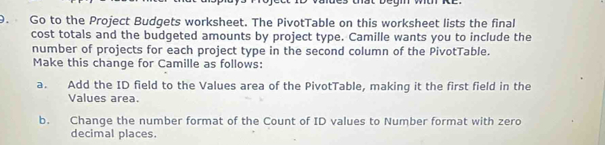 Solved: Go to the Project Budgets worksheet. The PivotTable on this ...