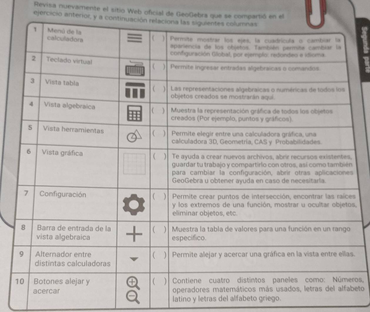 Revisa nuevamente el sitio Web oficial de GeoGebra qu 
ejercicio anter 
, 
. 
os, 
eto 
latino y letras del alfabeto griego.