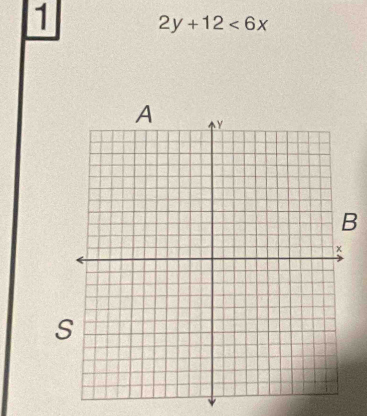 1
2y+12<6x</tex> 
B