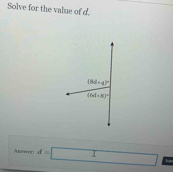 Solve for the value of d.
Answer:  Subr