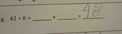 g, 42+6= _ + _ =_ 