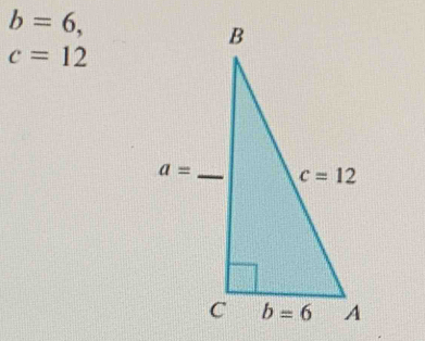 b=6,
c=12