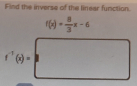 Find the inverse of the linear function.