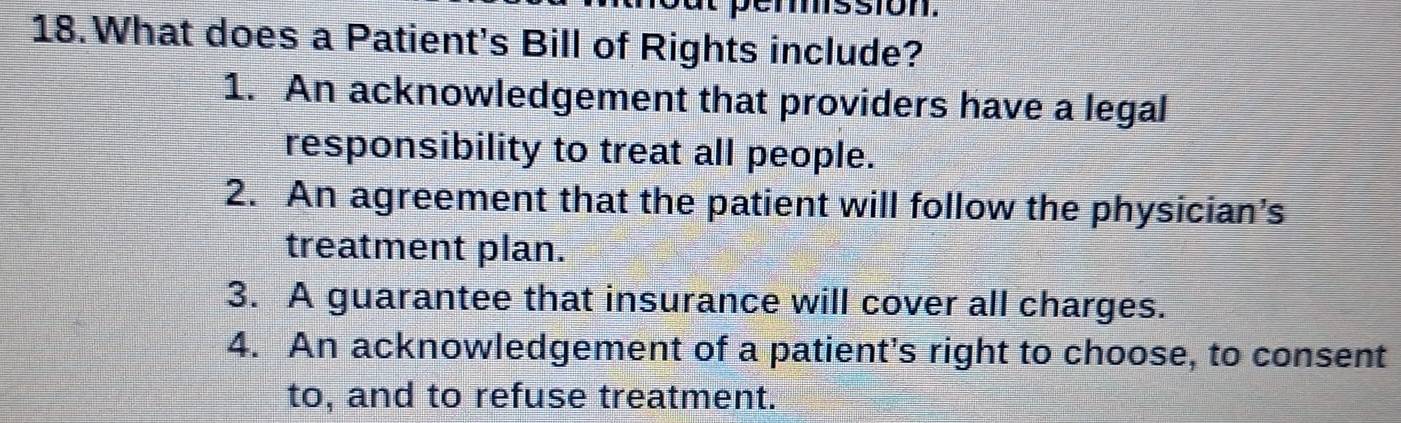 Solved: pemssion. 18.What does a Patient's Bill of Rights include? 1 ...