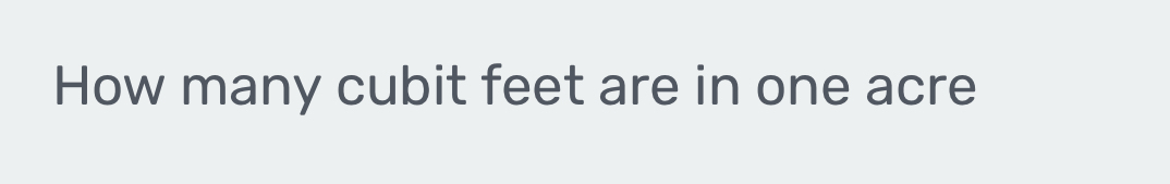 How many cubit feet are in one acre