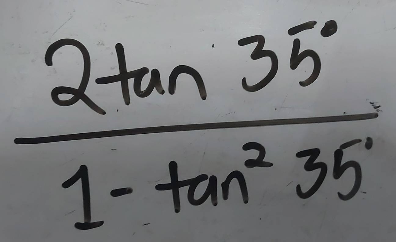  2tan 35°/1-tan^235° 