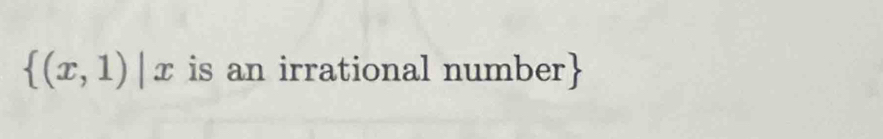  (x,1)|x is an irrational number