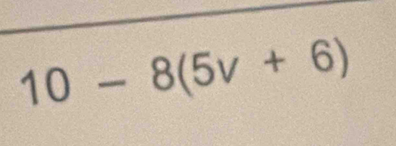 10-8(5v+6)