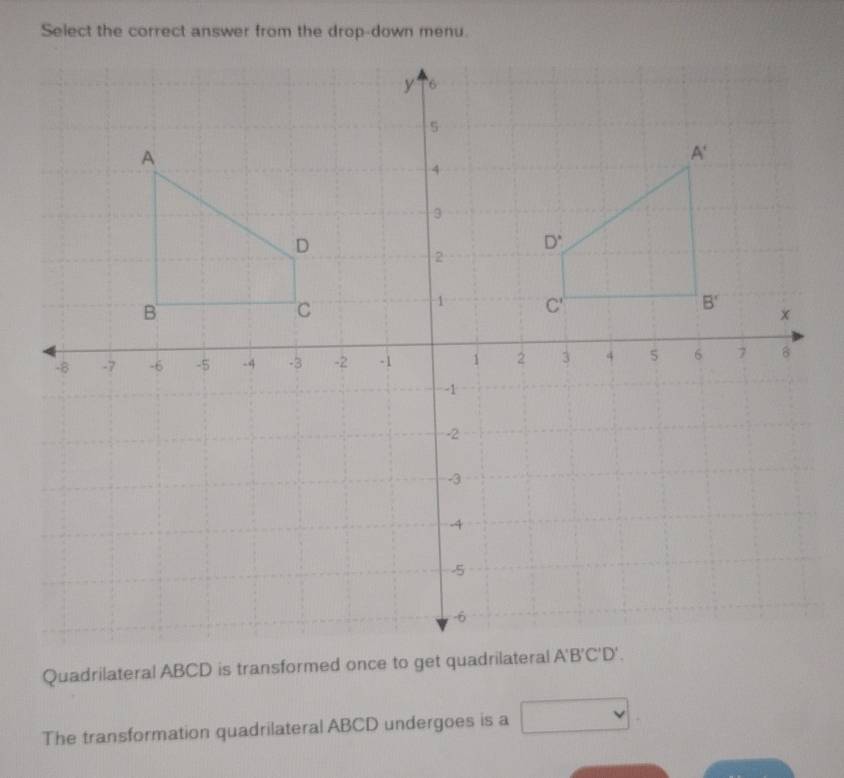 The transformation quadrilateral ABCD undergoes is a