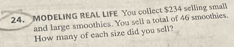 Solved: MODELING REAL LIFE You collect $234 selling small and large ...