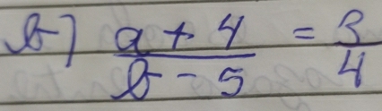 87  (a+4)/b-5 = 3/4 