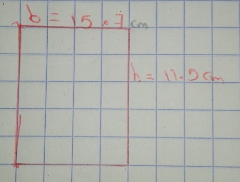 b=15.7cm
h=11.5cm