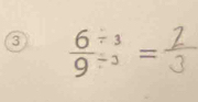 3  (6^(/ 3))/9^(/ 3) =