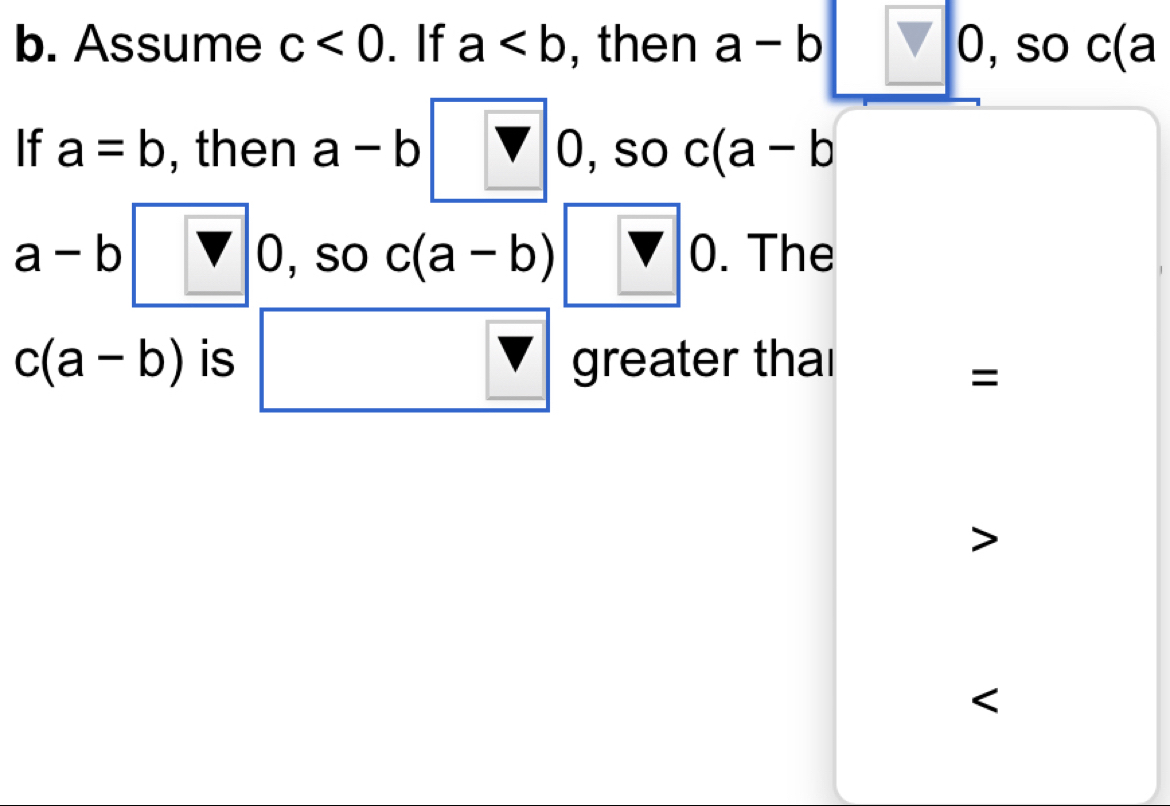 Assume c<0</tex> . If a , then a-b overline V C , so c(a
If a=b , then a-b V O , so c(a-b
a-b , so c(a-b) 0. The 
0
c(a-b) is greater thal 
=