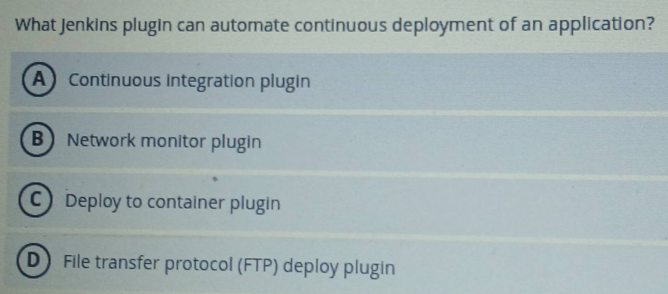 Solved: What Jenkins plugin can automate continuous deployment of an ...