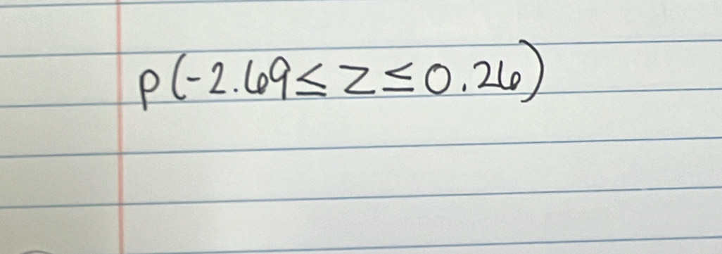 p(-2.69≤ z≤ 0.26)