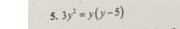 3y^2=y(y-5)